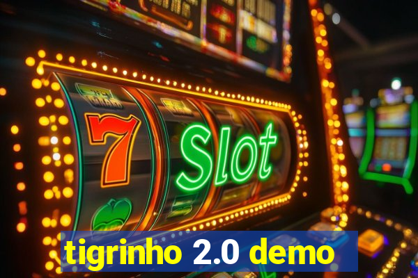 tigrinho 2.0 demo